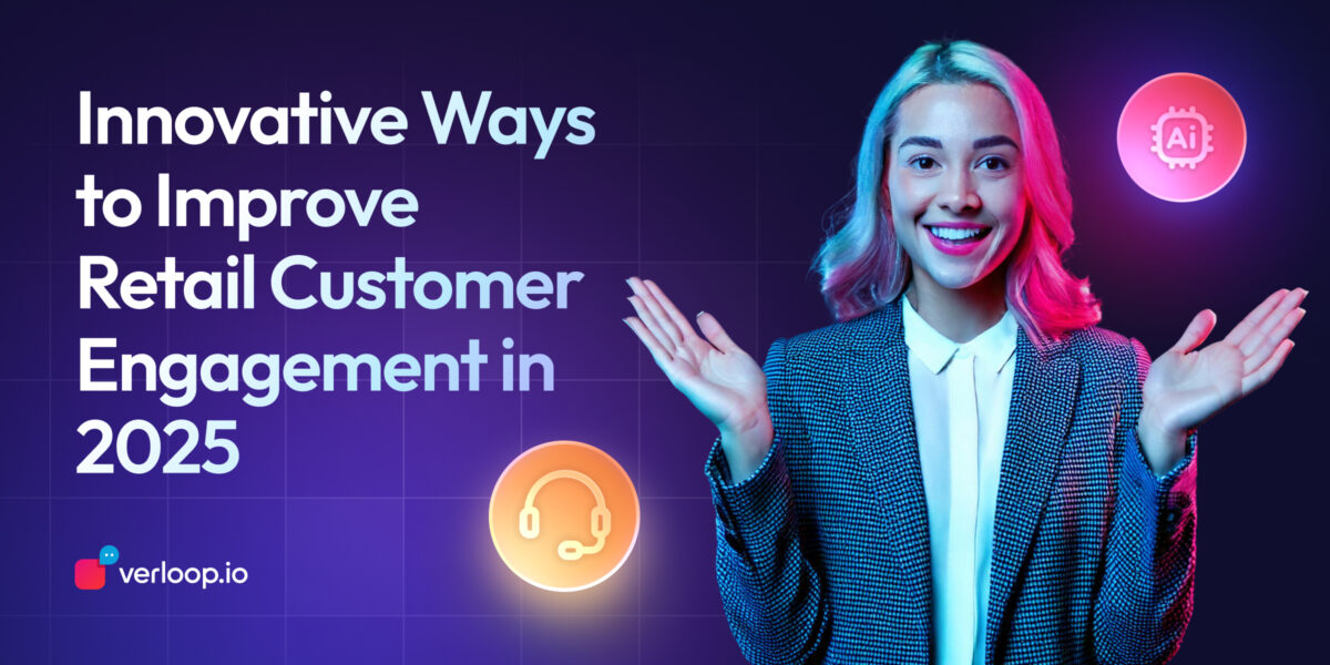Improve retail customer engagement