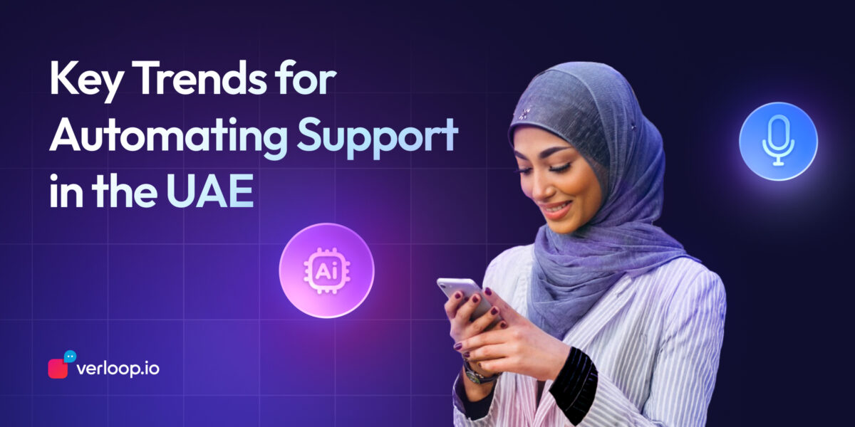 Key Trends for Customer Support Automation in UAE