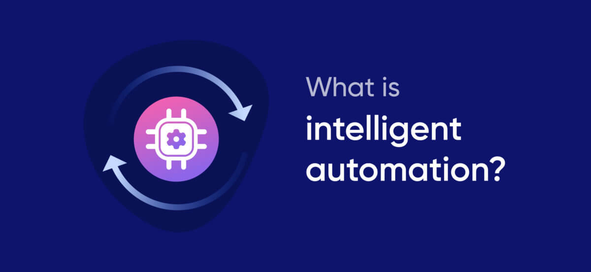 Intelligent automation